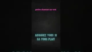 Miniature : petite chanson sur snk