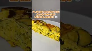 Miniature : Flan de courgettes SANS fromage Recette healthy rapide et légère !