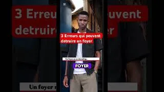 Miniature : 3 Erreurs qui peuvent detruire un foyer #grandirenconscience #développementpersonnel#conseildevie