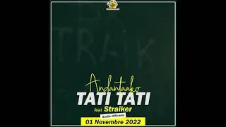 Miniature : TEASER TATI TATI FT STRAIKER  ANDATAAKO 2022 KFG2