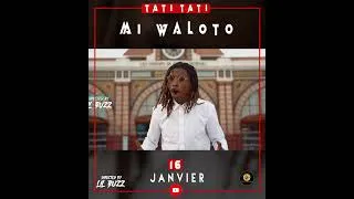 Miniature : TATI TATI teaser MI WALOTO 2022