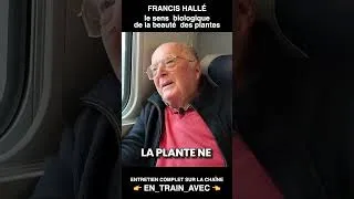 Miniature : Francis Hallé : le sens biologique de la beauté des plantes