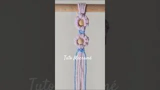 Miniature : TUTO MACRAME #3