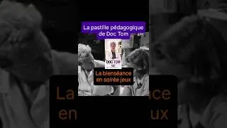 Miniature : La pastille pédagogique de doc Tom - épisode 1 : la bienséance en soirée jeux de société.