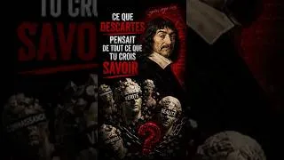 Miniature : Descartes a prouvé que tu ne sais presque rien de ce que tu crois savoir #philosophie  #motivation