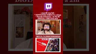 Miniature : LIVE Réaction NINTENDO DIRECT et Fin de Digital Circus - Mardi 09 Juin #tadc #nintendoswitch2 #live