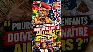 Miniature : POURQUOI NOS ENFANTS DOIVENT-ILS NAÎTRE AILLEURS ? » — Ibrahim TRAORÉ interpelle la jeunesse #shorts