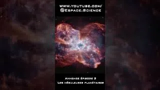 Miniature : AU COEUR ETOILES, Episode 3 NEBULEUSES PLANETAIRES #shorts  #science #astro  #universe #espace