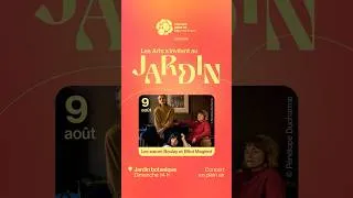 Miniature : Les sœurs Boulay et Ellliot Maginot - Les Arts s'invitent au Jardin - 9 août 2026
