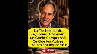 Miniature : La Technique de Feynman : Comment un Génie Comprenait Ce Que les Autres Trouvaient Impossible