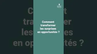 Miniature : ESSEC INSIGHT IN SECONDS | Ép.11 : Comment transformer les surprises en opportunités ?