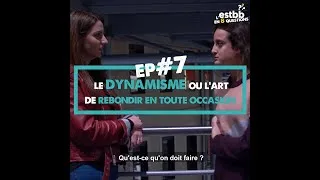 Miniature : Le dynamisme ou l'art de rebondir en toute occasion. S1:E7 #webserie #ESTBB