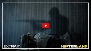 Miniature : EXTRAIT HINTERLAND - LE CAUCHEMAR - Au cinéma le 28 décembre