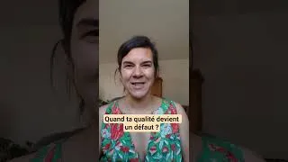 Miniature : Tes qualités deviennent un défaut quand elles vont dans le trop...vidéo 👇😊#coaching #conscience