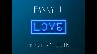 Miniature : Fanny J - Love (Teaser)