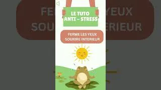 Miniature : Le Tuto anti-stress N°8 - Le sourire intérieur