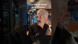 Miniature : La Star du Kebab parle d'amour !