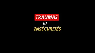 Miniature : Traumas émotionnels et Insécurités