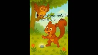 Miniature : 🌰 Histoire pour enfant sur la gratitude avec Léon l’écureuil   #histoirepourenfant #gratitude