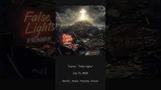 Miniature : "False Lights" - Framix - JULY 31, 2026 - TEASER 4