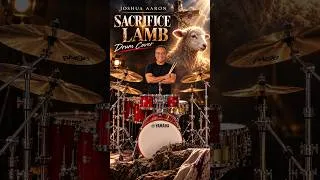 Miniature : Joshua Aaron – Sacrifice Lamb | Drum Cover 🥁 | Christian Worshi
