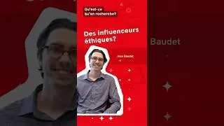 Miniature : Qu’est-ce qu’on recherche? — Des influenceurs éthiques?