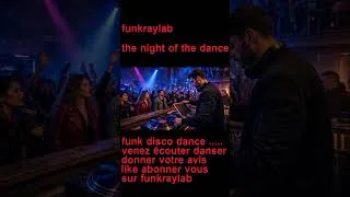 Miniature : the night of the dance avec funkraylab