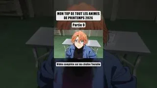 Miniature : MON TOP DE TOUT LES ANIMÉS DE PRINTEMPS 2026 Partie finale #anime #topanime