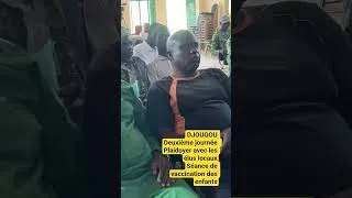 Miniature : DJOUGOU Deuxième journée  Plaidoyer avec les élus locauxSéance de vaccination des enfants