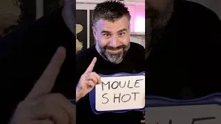 Miniature : "MOULE SHOT" ça veut dire quoi?