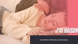 Miniature : J'ai Raison! Interprétation Deva Macazaga