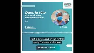 Miniature : PODCAST - Dans la tête d'une Infirmière de Bloc Opératoire (IBO), Edwige