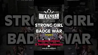 Miniature : Strong Girl Badge War s4 - Ep.1 Résumé foireux !#triples #modhaus #stronggirlbadgewar #1thek #kpop