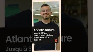 Miniature : Karma pour Sage X3 : Atlantic Nature gagne jusqu'à 30 % de productivité logistique
