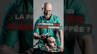 Miniature : Le projet fou derrière la première greffe de tête humaine 🫪