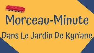 Miniature : #short - harmonica - Morceau-Minute - Dans Le Jardin De Kyriane -  Niveau Un - 0 altération