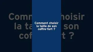 Miniature : Comment choisir la taille de son coffre-fort ?