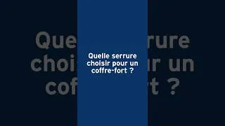 Miniature : Quelle serrure choisir pour un coffre-fort ?