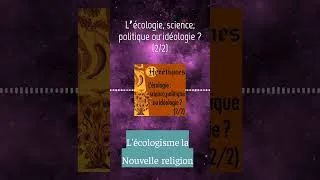 Miniature : L’écologie nouvelle religion ? #woke #wokisme #ecologie