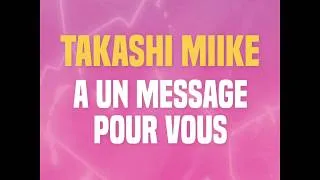 Miniature : Takashi Miike a un message pour vous !