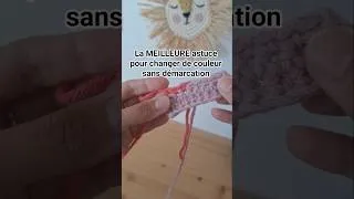 Miniature : Meilleure astuce : changer de couleur sans démarcation #tutocrochet #crochetfacile #crochetdébutant