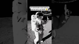 Miniature : Un astronaute nous prouve que la terre est plate 😅