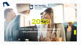 Miniature : L'IAE Nantes - Économie & Management, vous souhaite une très belle année 2022 !