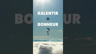 Miniature : Et si ralentir était la clé du bonheur #bonheur #paixintérieure #zen #happyness #calme #meditation