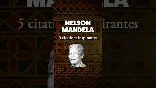 Miniature : 5 citations inspirantes de Nelson Mandela #motivation #citation #quotes #citationdujour #santé