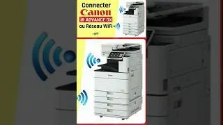 Miniature : Connecter un copieur CANON iR- ADVANCE DX au réseau WiFi (extrait)