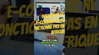 Miniature : Pourquoi le e-commerce ne marche PAS en Afrique ⚠️#ecommerce    #dropshipping  #businessenligne
