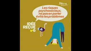 Miniature : Les risques psychosociaux, ne pas en parler évite les problèmes - Idée reçue n°6