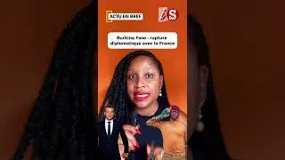 Miniature : Burkina Faso ↔️ France : c'est officiel, rupture diplomatique.
