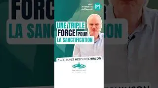 Miniature : Une triple force pour la sanctification - extrait (MMM 650)